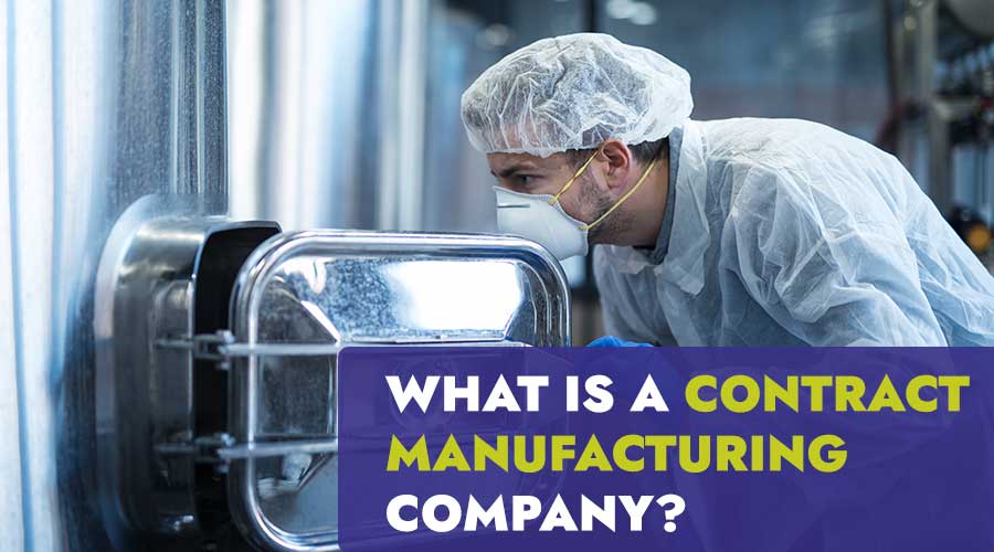 Whati-is-a-Contract-Manufacturing-Company